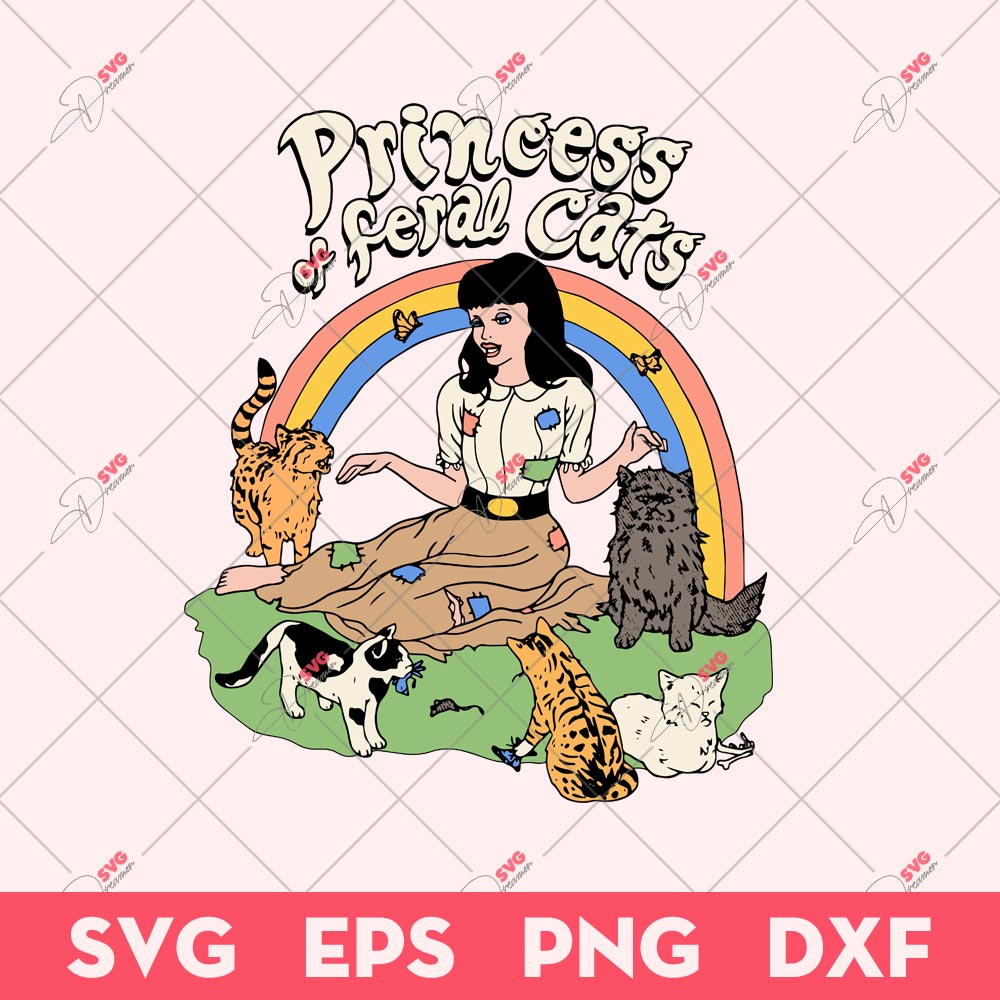 Princess Of Feral Cats SVG, Her Kingdom Is A Litter Box SVG, Princess And Cats SVG