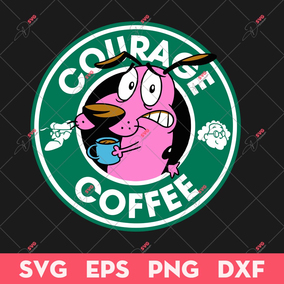 Courage Coffee SVG, Starbucks SVG, Courage The Cowardly Dog SVG