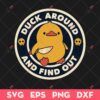 Duck Around And Find Out SVG, Funny Duck Sticker, Animals SVG