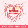 Go Taylors Boyfriend Heart Hands SVG, Taylor Swift SVG, Swiftie SVG