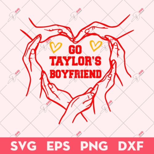 Go Taylors Boyfriend Heart Hands SVG, Taylor Swift SVG, Swiftie SVG