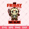 Jason On Friday The 13th We Slay SVG, Jason Voorhees Chibi SVG, Horror Movie SVG