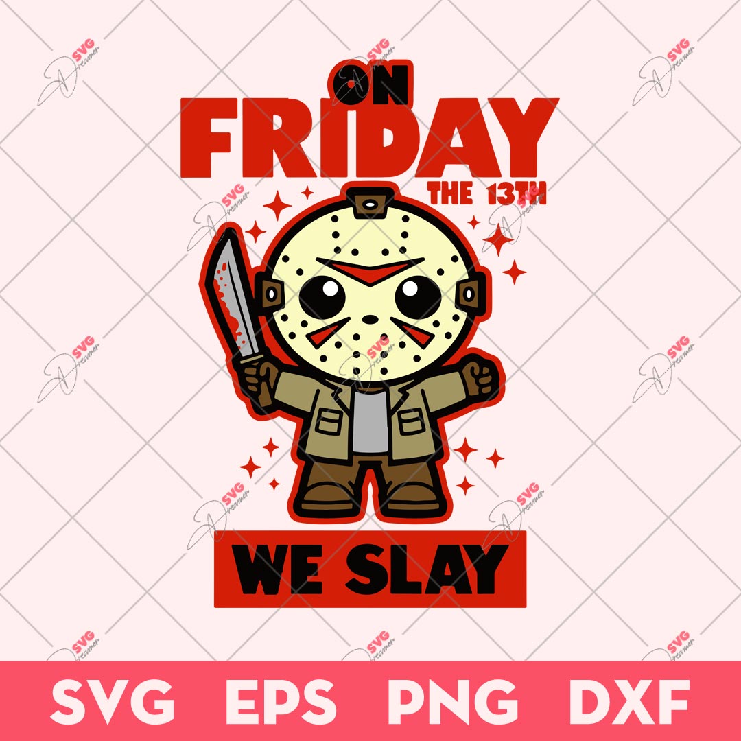 Jason On Friday The 13th We Slay SVG, Jason Voorhees Chibi SVG, Horror Movie SVG