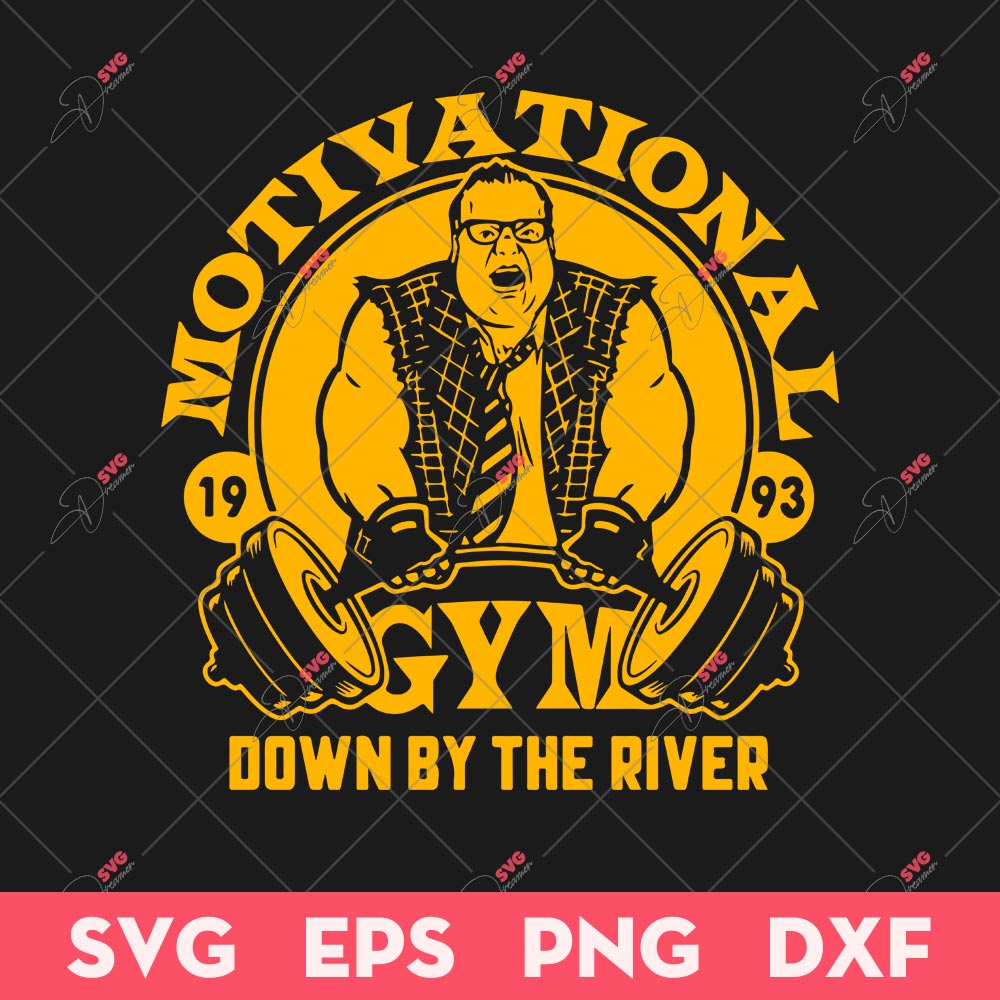 Motivation Remix SVG, Motivational Gym Down By The River SVG, Gym SVG