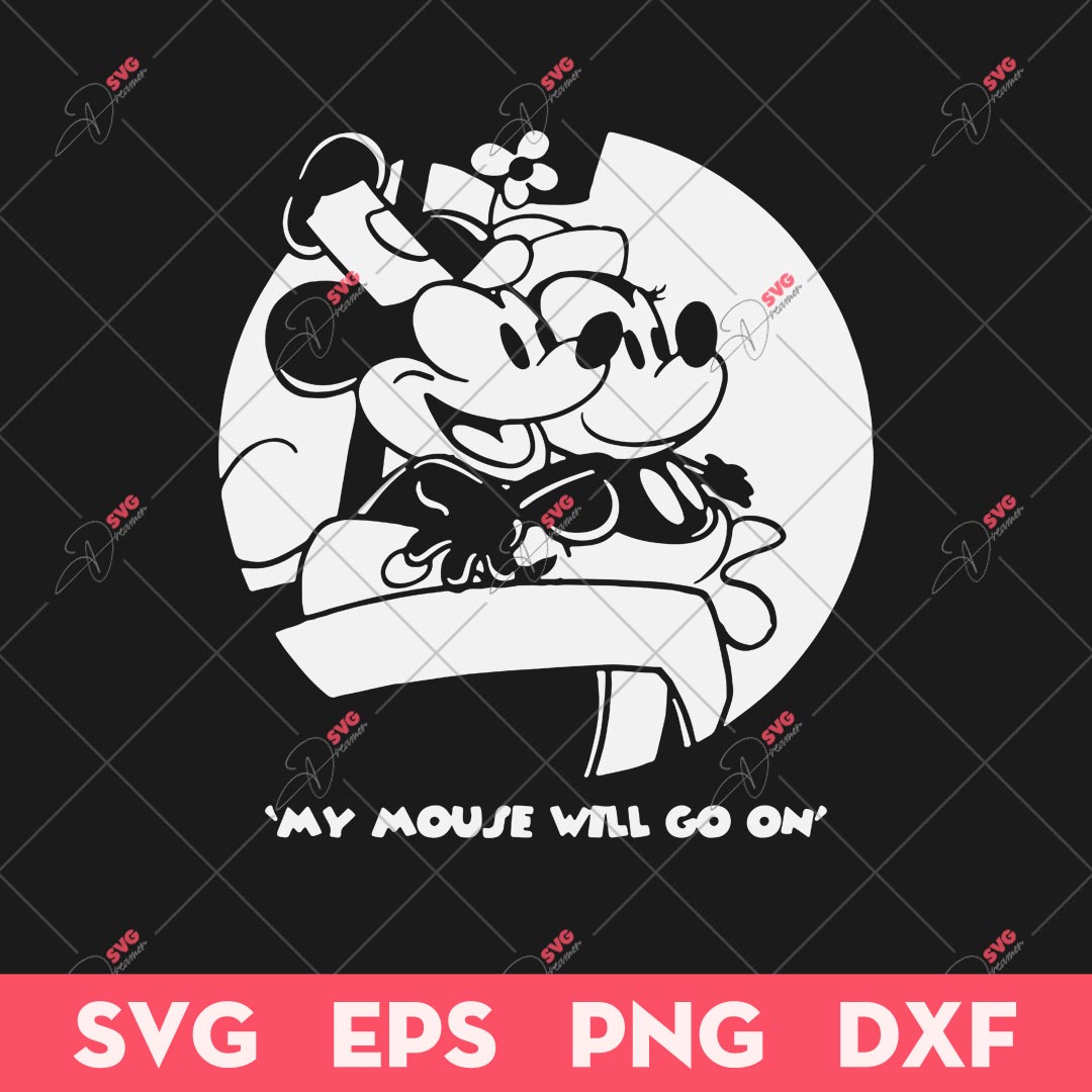 My Mouse Will Go On SVG, Funny Mickey Minnie SVG, Retro Disney Mouse Valentine SVG
