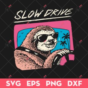 Slow Drive SVG, Funny Sloth SVG, Animals SVG