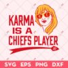 Taylor Swift Karma Is A Chiefs Player 87 SVG, Taylor Swift SVG, Swiftie SVG