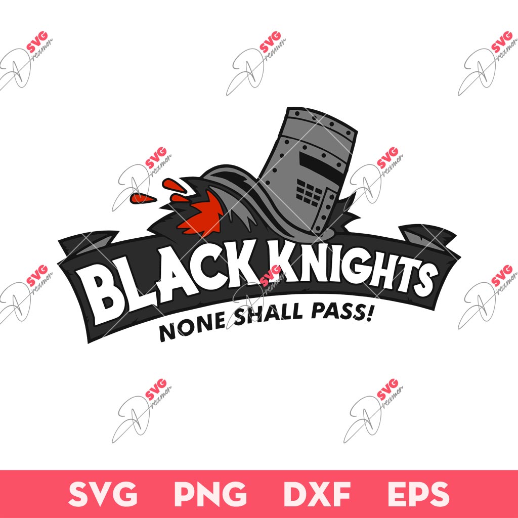 Black Knights None Shall Pass SVG, Black Knights SVG, None Shall Pass SVG