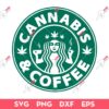 Cannabis Starbucks Coffee SVG, Weed Starbucks SVG, Cannabis Weed SVG