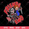 Chucky Friends Till The End SVG, Chucky SVG, Horror SVG