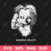 Chucky Wanna Play SVG, Horror SVG, Horror Movie Characters SVG