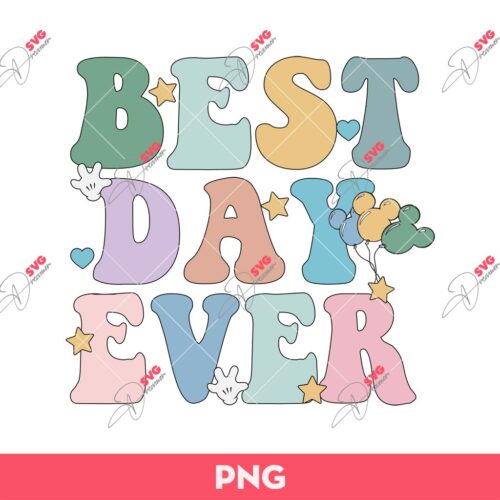 Disney Best Day Ever PNG, Disney Quotes PNG, Mickey Minnie Mouse Vacation PNG