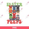 Easter Is Better With My Peeps PNG, Easter Superhero PNG, Easter Peeps Assemble Sublimation PNG