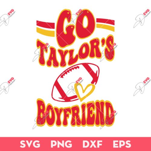 Go Taylor's Boyfriend SVG, Karma Is The Guy On The Chiefs SVG, Travis Kelce And Taylor SVG