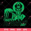 Happy Saint Patrick's Day SVG, Funny St Patty's Day SVG, St Patricks SVG