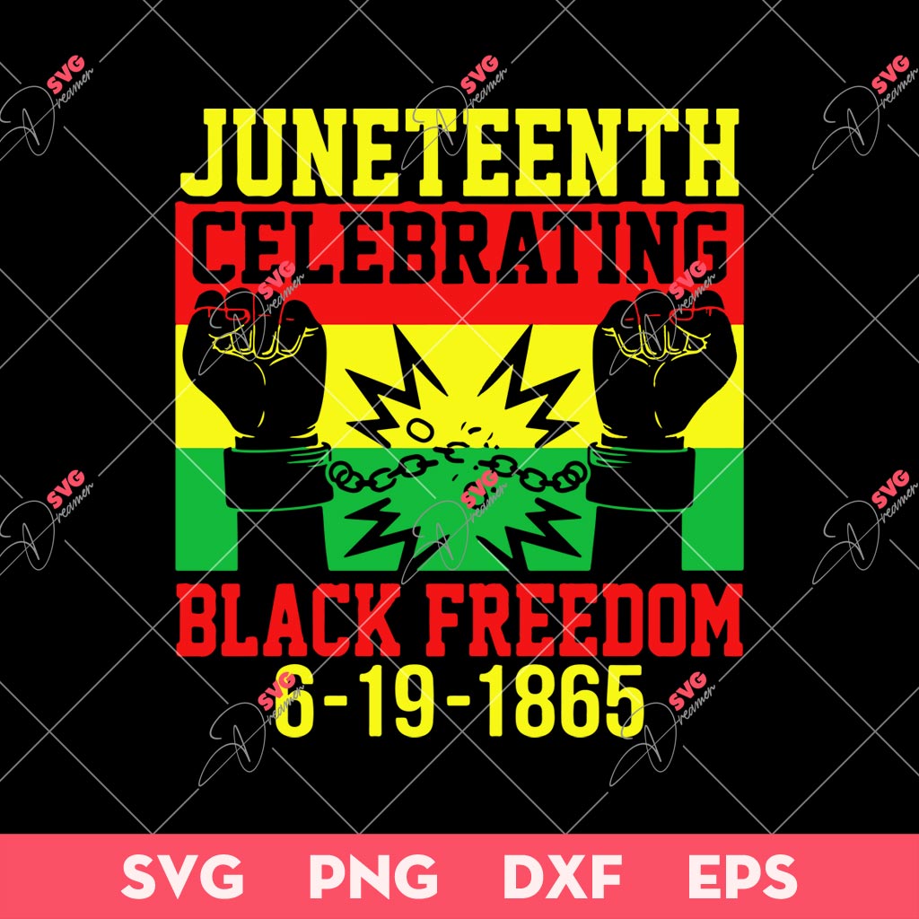 Juneteenth Celebrating Black Freedom 1865 SVG, Junteenth SVG, Black History SVG