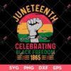 Junteenth Celebrating SVG, Black Freedom SVG, Free-ish 1865 SVG