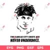 Kansas City Chiefs Patrick Mahomes SVG, The Kansas City Chiefs Are Never Underdogs SVG, KC Chiefs SVG