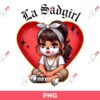 La Sadgirl PNG, La Sad Girl Old School Chicana Chola PNG, Valentine PNG