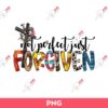 Not Perfect Just Forgiven PNG, Easter PNG