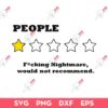 People One Star Fucking Nightmare Would Not Recommend Sarcastic Review SVG, I Hate People SVG