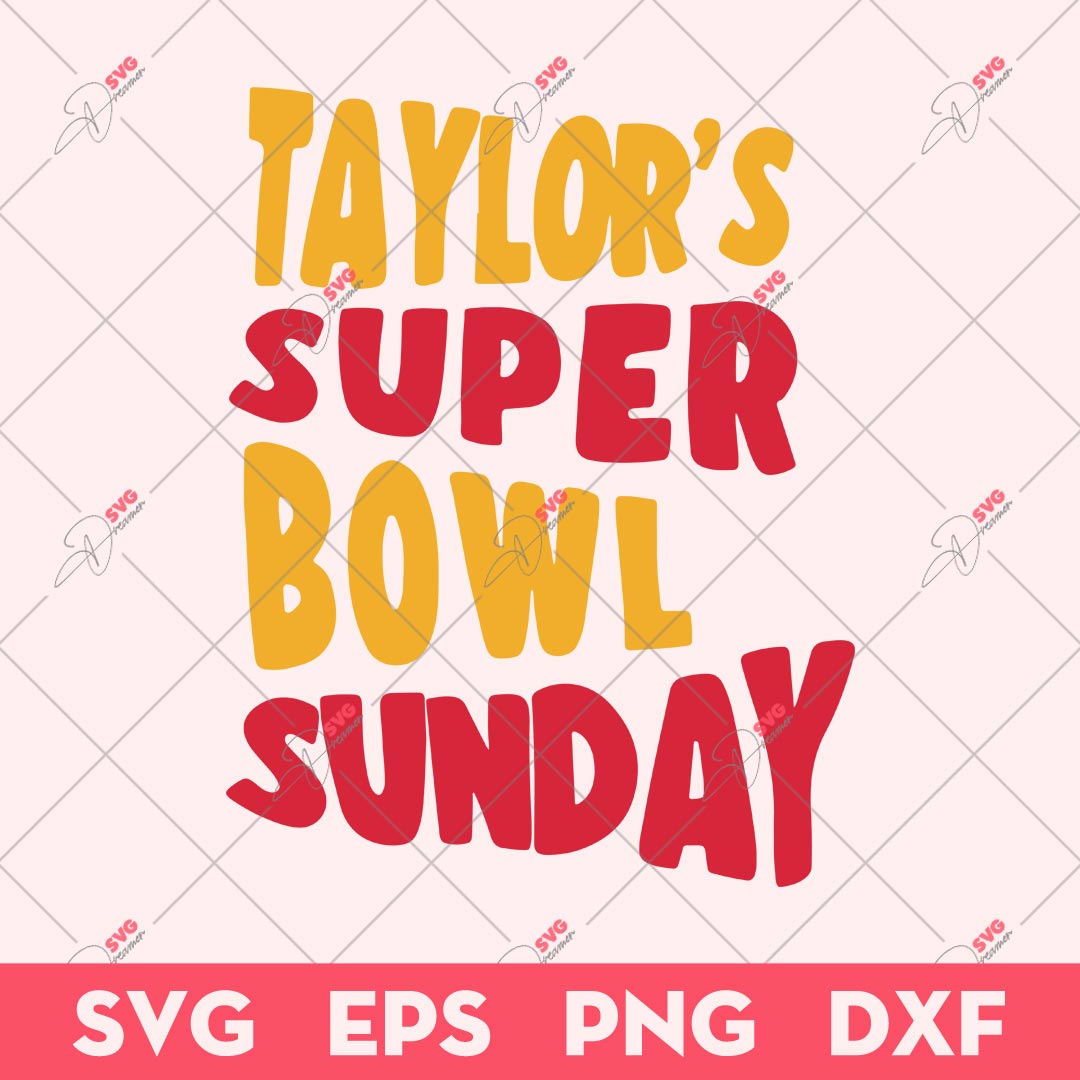 Taylors Super Bowl Sunday SVG, Super Bowl SVG, Taylors Swift SVG