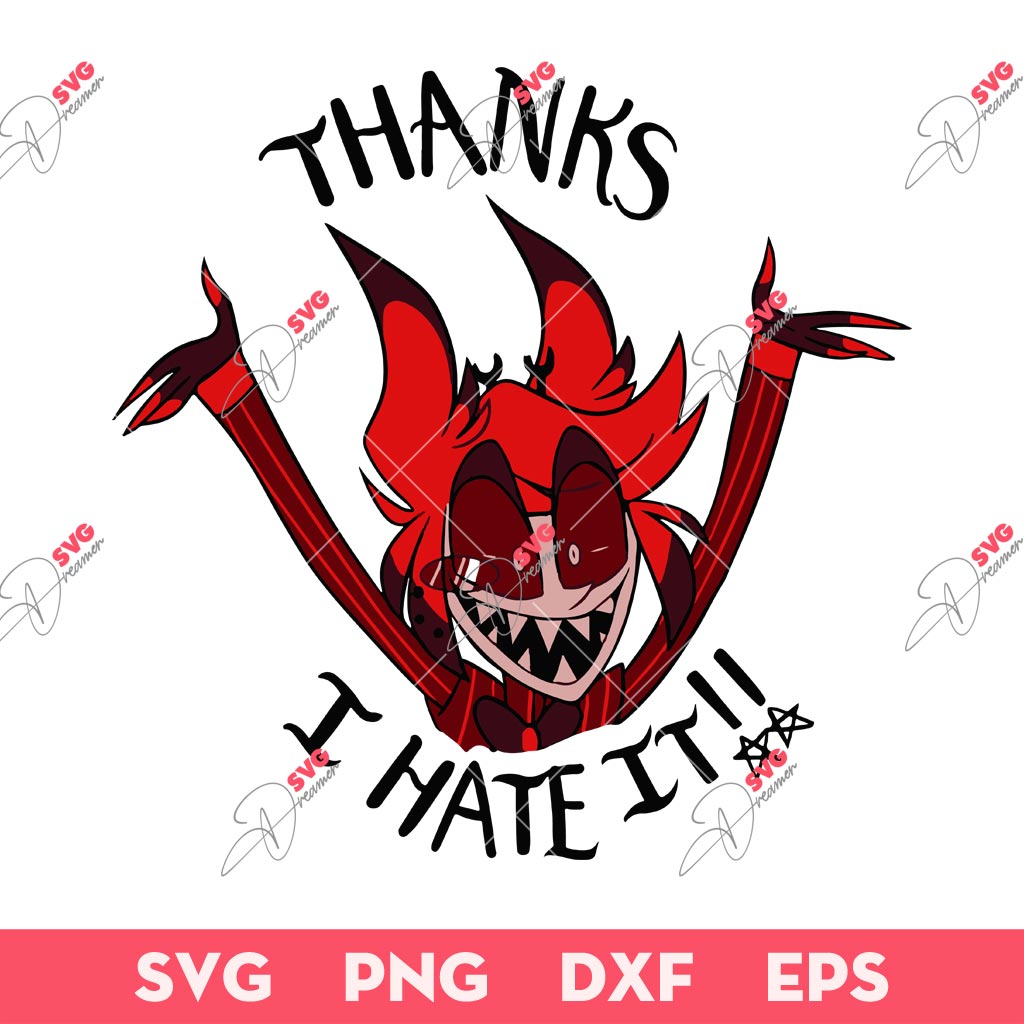Thanks For Nothing Alastor SVG, Hazbin Hotel Alastor SVG, Hazbin Hotel Thanks I Hate It SVG