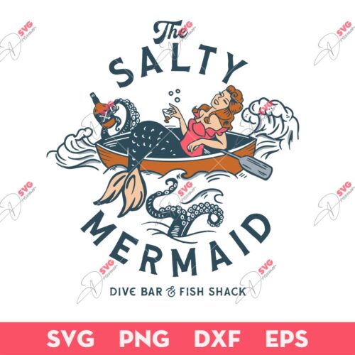 The Salty Mermaid Dive Bar And Fish Shack SVG, Mermaid T-Shirt SVG, The Salty Mermaid SVG