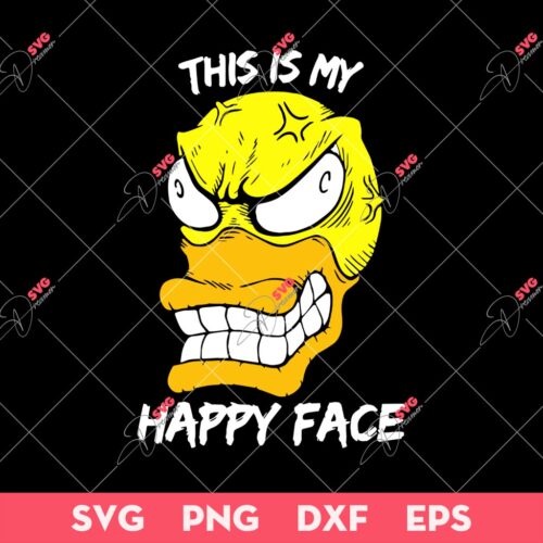 This Is My Happy Face SVG, Funny And Sarcastic Saying Phrase SVG, Spring Break SVG