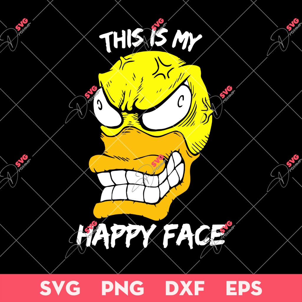 This Is My Happy Face SVG, Funny And Sarcastic Saying Phrase SVG, Spring Break SVG
