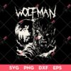 Wolfman SVG, Man of Wolf Movie SVG