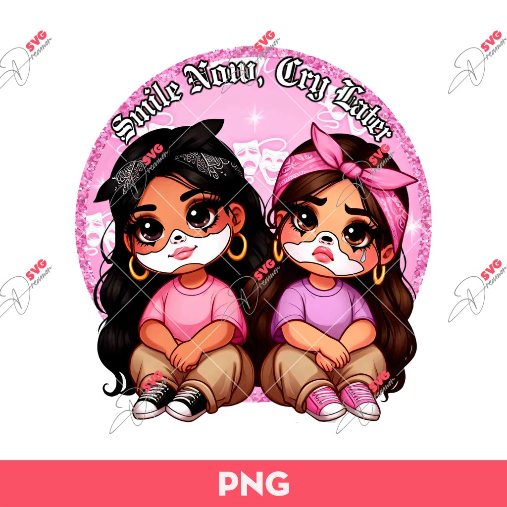 Chicano Smile Now Cry Later PNG, Chicana Girls PNG, Old School PNG
