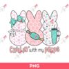 Chillin' With My Peep PNG, Boujee Peeps PNG, Bunny Easter PNG