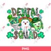 Dental Squad St Patricks PNG, Happy St Patricks Day PNG