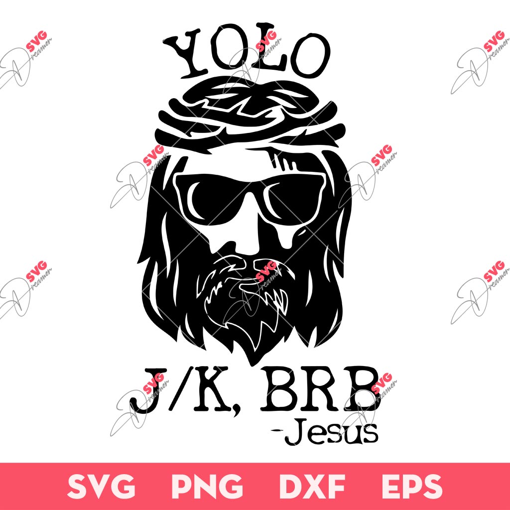 Funny Jesus Easter Yolo Jk Brb SVG, Yolo JK BRB Jesus SVG, Yolo Jesus SVG