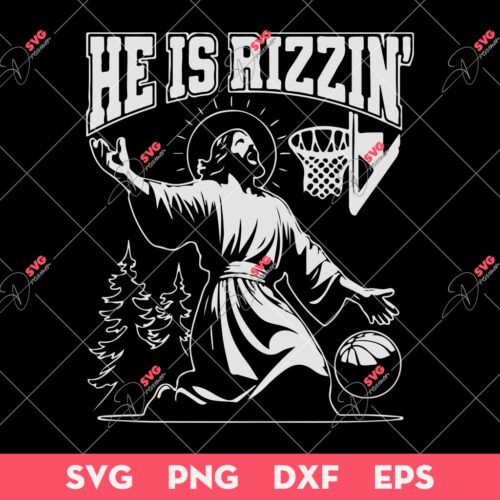 Jesus He Is Rizzin SVG, Funny Jesus Basketball SVG, Funny Easter SVG PNG