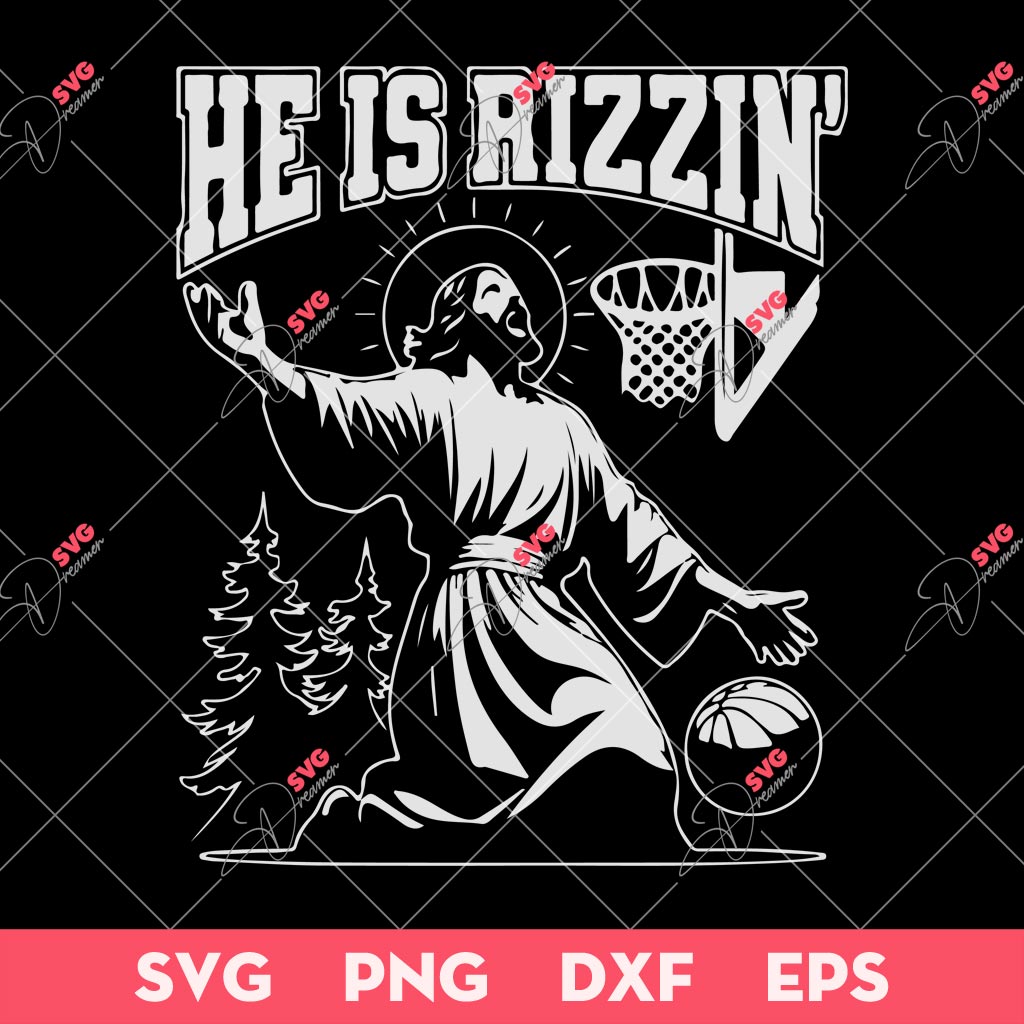 Jesus He Is Rizzin SVG, Funny Jesus Basketball SVG, Funny Easter SVG PNG