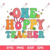 One Hoppy Teacher SVG, Easter Teacher SVG, Bunny Easter SVG