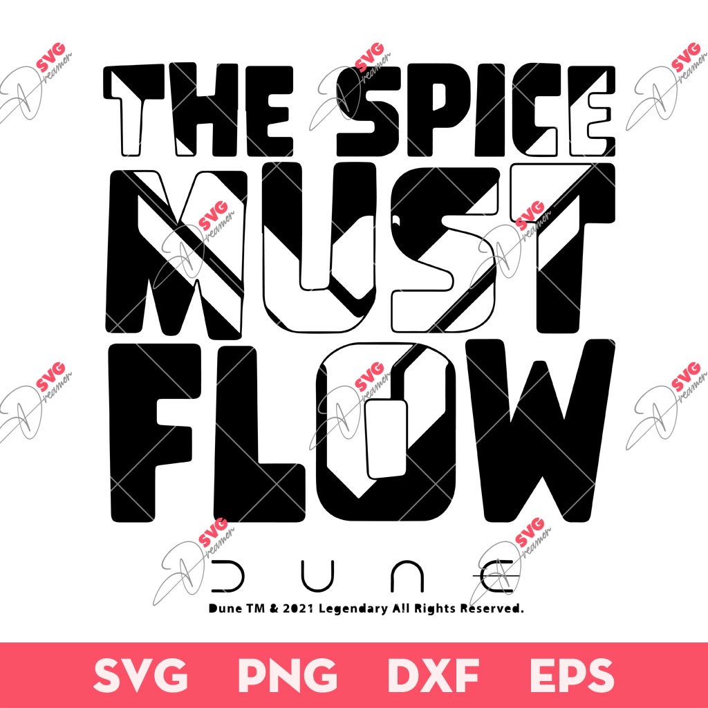 The Spice Must Flow SVG, Dune Movie SVG PNG