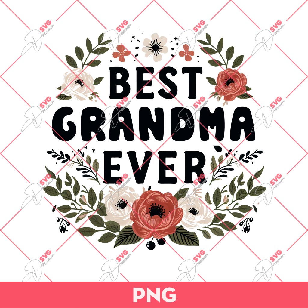 Best Grandma Ever PNG, Mothers Day Gift PNG