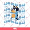 Bluey Cool Dads Club PNG, Fathers Day Gift PNG, Bluey Dad PNG