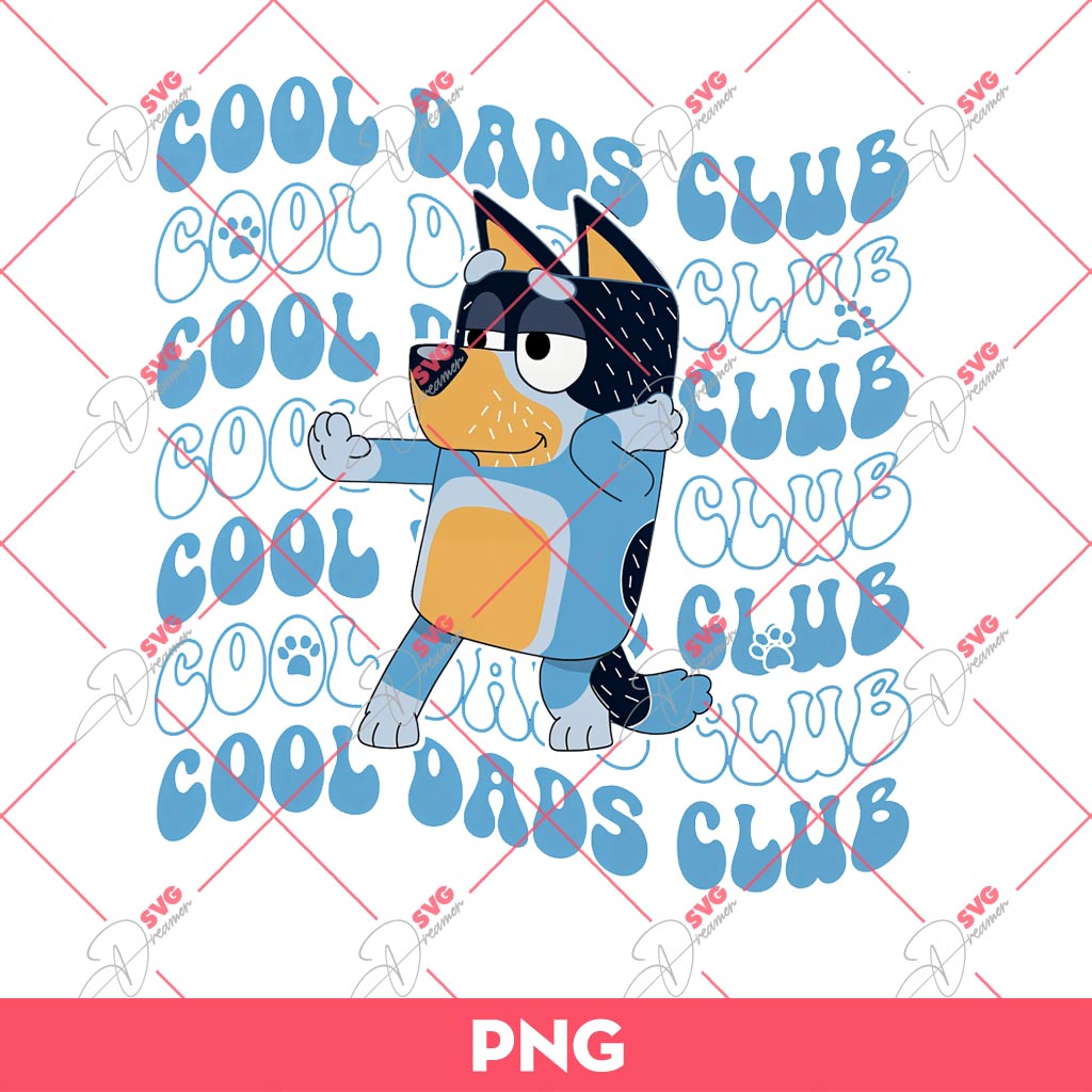 Bluey Cool Dads Club PNG, Fathers Day Gift PNG, Bluey Dad PNG