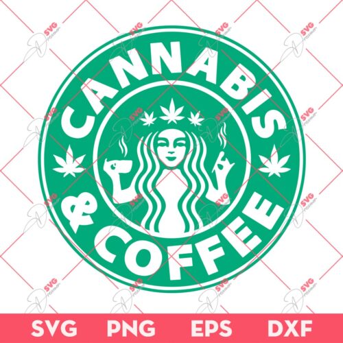 Cannabis Coffee SVG PNG, Original Starbucks Coffee Cannabis SVG PNG, Marijuana SVG PNG