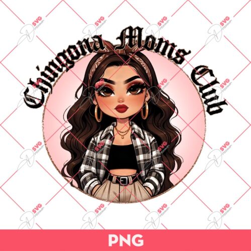 Chingona Moms Club PNG, Chicana Mom PNG, Mothers Day PNG