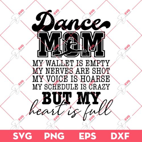 Dance Mom My Wallet Is Empty SVG PNG, Mothers Day SVG PNG, Dance Mom SVG