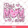 Best Mom Ever PNG, Mothers Day PNG