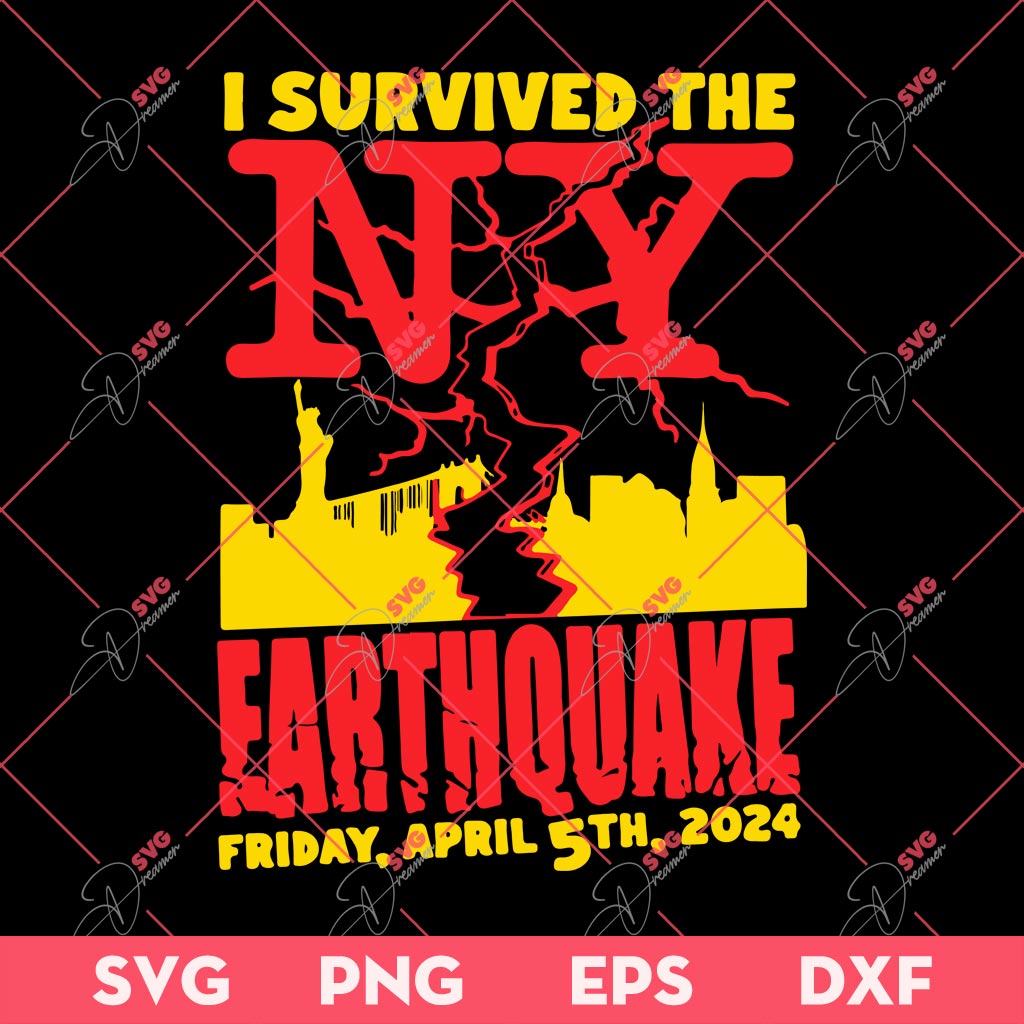 I Survived The NY Earthquake Friday April 5th 2024 SVG PNG, Earthquake New York 2024 SVG PNG