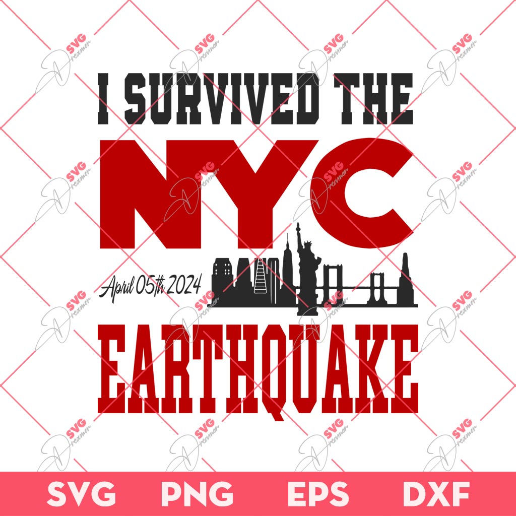 I Survived The NYC Earthquake 2024 SVG PNG, New York Earthquake 2024 SVG PNG