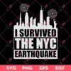 I Suvived The NYC Earthquake SVG, New York Earthquake 2024 SVG