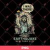 I Was There Earthquake New York City PNG, I Suvived The NYC Earthquake PNG